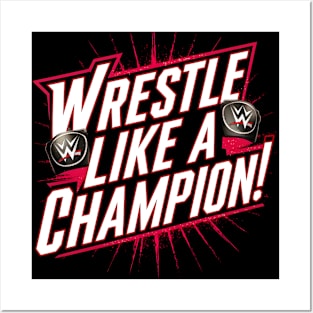 WWE "Wrestle Like A Champion" Posters and Art